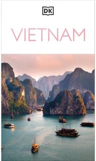 DK Vietnam: Must-See Sights. Culture & History. Detailed Maps & Tours. Covers Hanoi, Ho Chi Minh, Mekong Delta, & more