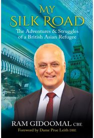 My Silk Road: The Adventures & Struggles of a British Asian Refugee