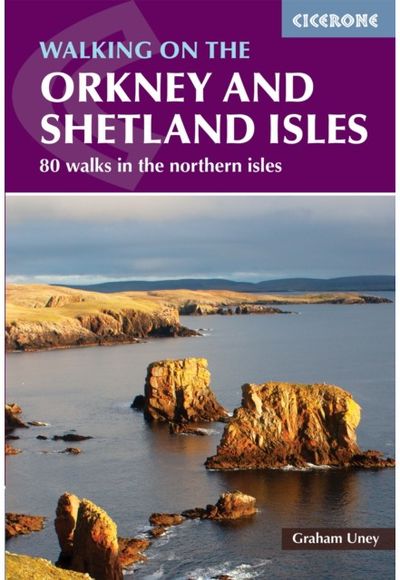 Walking on the Orkney and Shetland Isles: 80 walks in the Northern Isles