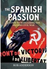 The Spanish Passion: Wargaming the Spanish Civil War 1936-39