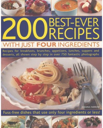 200 Best-ever Recipes With Just Four Ingredients
