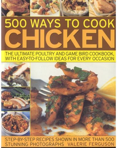 500 Ways to Cook Chicken