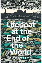 Lifeboat at the End of the World: A Volunteer’s Story