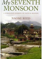My Seventh Monsoon: A Himalayan Journey of Faith and Mission