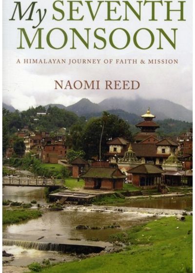 My Seventh Monsoon: A Himalayan Journey of Faith and Mission