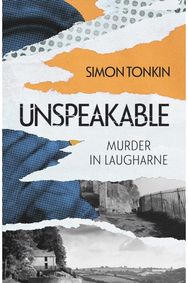 Unspeakable: Murder in Laugharne