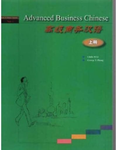 Advanced Business Chinese vol.1
