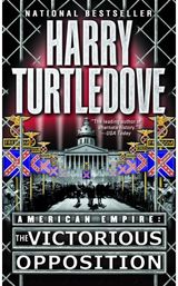 Victorious Opposition (American Empire, Book Three)