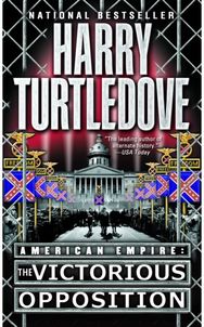 Victorious Opposition (American Empire, Book Three)