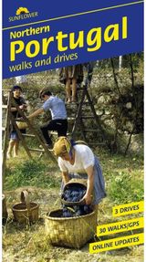 Northern Portugal Sunflower Walking Guide: 30 long and short walks and 3 car tours