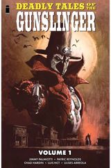 Deadly Tales of the Gunslinger Volume 1