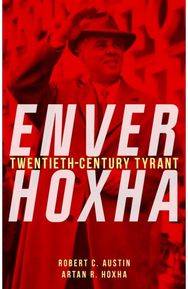 Enver Hoxha: Twentieth-Century Tyrant