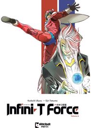 Infini-T Force Vol. 6