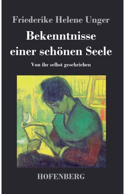 Bekenntnisse einer schonen Seele: Von ihr selbst geschrieben
