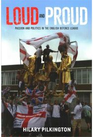 Loud and proud: Passion and politics in the English Defence League