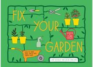 Fix Your Garden: How to Make Small Spaces into Green Oases