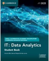 Cambridge Advanced National (AAQ) in IT: Data Analytics Student Book
