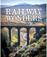 Railway Wonders: An Explorer's Guide to Britain's Greatest Disused Railway Tunnels and Viaducts