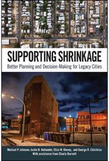 Supporting Shrinkage: Better Planning and Decision-Making for Legacy Cities