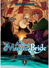 Ancient Magus Bride: Collected Fragments Vol. 1