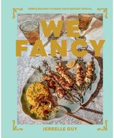 We Fancy: Simple Recipes To Make The Everyday Special