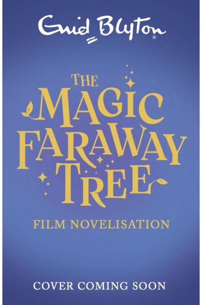 Magic Faraway Tree: The Magic Faraway Tree FILM NOVELISATION