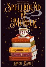 Spellbound by Murder: A Mystic Hollow Bookshop Mystery