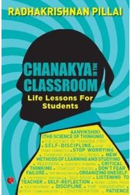 Chanakya in the Classroom: Life Lessons for Students