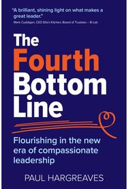 Fourth Bottom Line: Flourishing in the era of compassionate leadership
