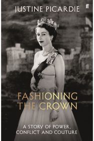 Fashioning the Crown: A Story of Power, Conflict and Couture