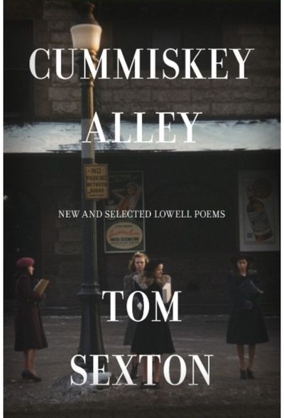 Cummiskey Alley: New and Selected Lowell Poems