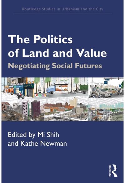 Politics of Land and Value: Case Studies from Across the Globe