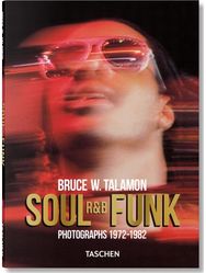 Bruce W. Talamon. Soul. R&B. Funk. Photographs 1972–1982