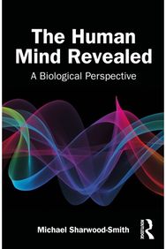 Human Mind Revealed: A Biological Perspective