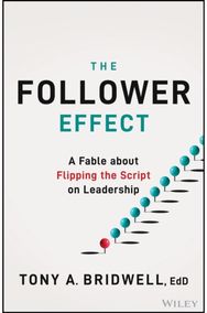 Follower Effect: A Fable About Flipping the Script on Leadership