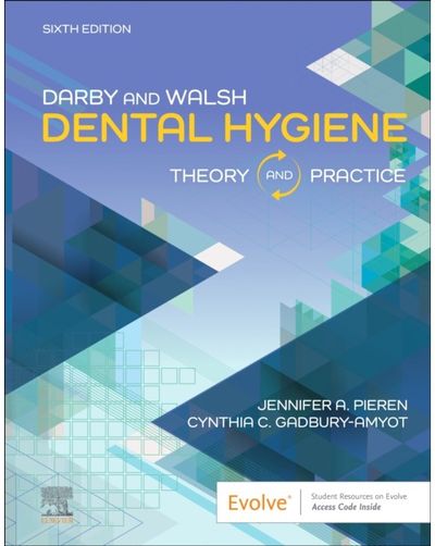 Darby & Walsh Dental Hygiene: Theory and Practice