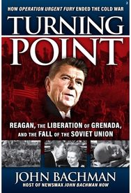 Turning Point: How the Invasion of Grenada Led to the Fall of the Soviet Union and the End of the Cold War