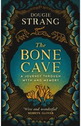 Bone Cave: A Highland Journey through Myth and Memory