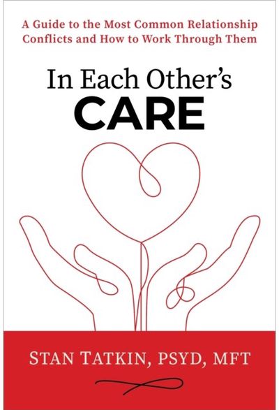 In Each Others Care: A Guide to the Most Common Relationship Conflicts and How to Work Through Them