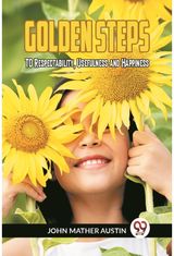 GOLDEN STEPSTO Respectability, Usefulness, and Happiness (Edition2023)