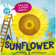 Tell Me a Story About: A Sunflower