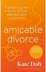 amicable divorce: Your Practical Guide to Divorce Without the Drama