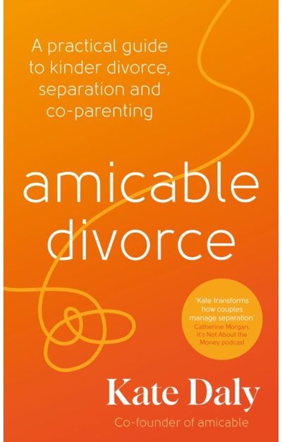 amicable divorce: Your Practical Guide to Divorce Without the Drama