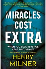 Miracles Cost Extra: When you seek revenge - dig two graves