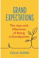 Grand Expectations: The joys and dilemmas of being a grandparent