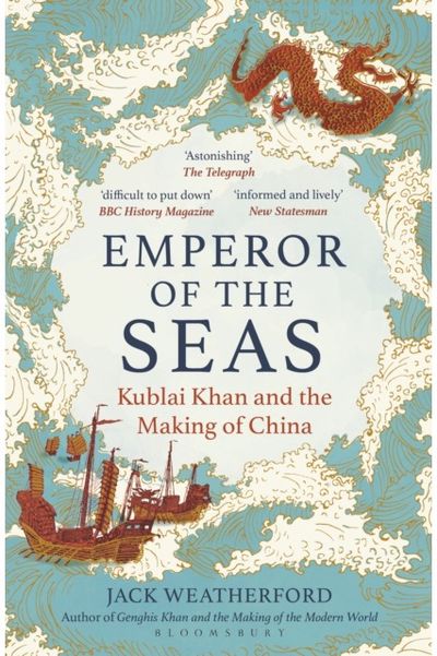 Emperor of the Seas: Kublai Khan and the Making of China
