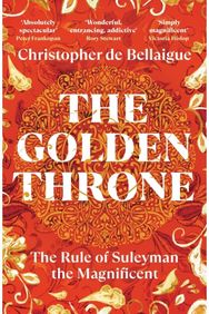 Golden Throne: The Story of Suleyman the Magnificent