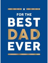 For the Best Dad Ever: The Perfect Gift to Give Your Dad