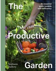 Productive Garden: An essential guide towards self-sufficiency