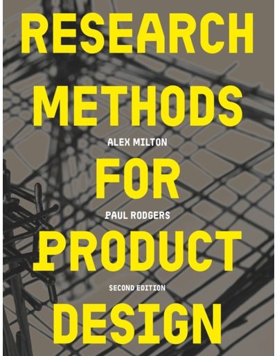 Research Methods for Product Design, second edition